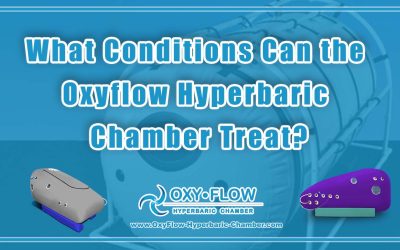 What Conditions Can the Oxyflow Hyperbaric Chamber Treat?