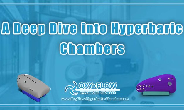A Deep Dive into Hyperbaric Chambers.