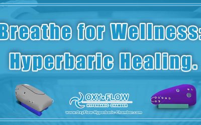 Breathe for Wellness: Hyperbaric Healing.