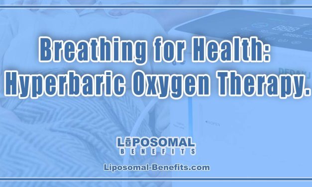 Breathing for Health: Hyperbaric Oxygen Therapy.