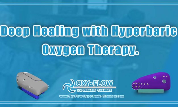 Deep Healing with Hyperbaric Oxygen Therapy.