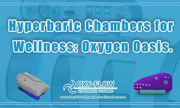 Hyperbaric Chambers for Wellness: Oxygen Oasis.