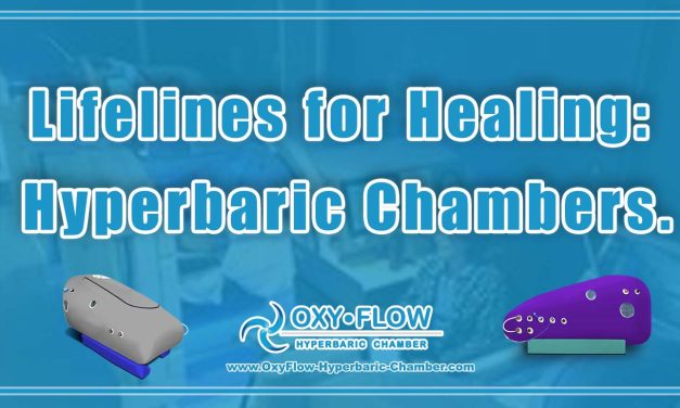 Lifelines for Healing: Hyperbaric Chambers.
