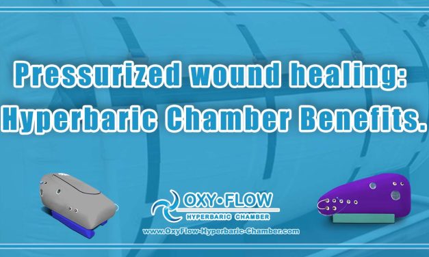 Pressurized wound healing: Hyperbaric Chamber Benefits.