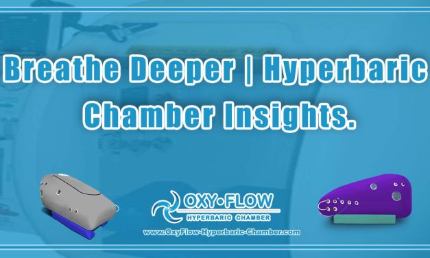 Breathe Deeper | Hyperbaric Chamber Insights.