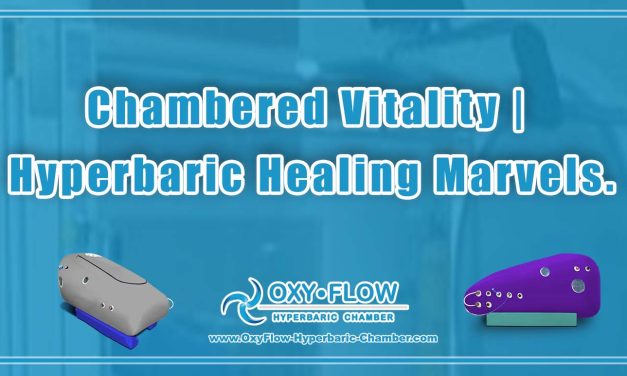 Chambered Vitality | Hyperbaric Healing Marvels.