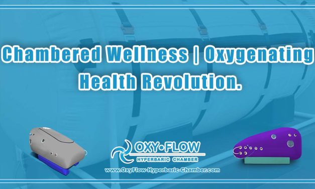 Chambered Wellness | Oxygenating Health Revolution.