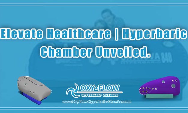 Elevate Healthcare | Hyperbaric Chamber Unveiled.
