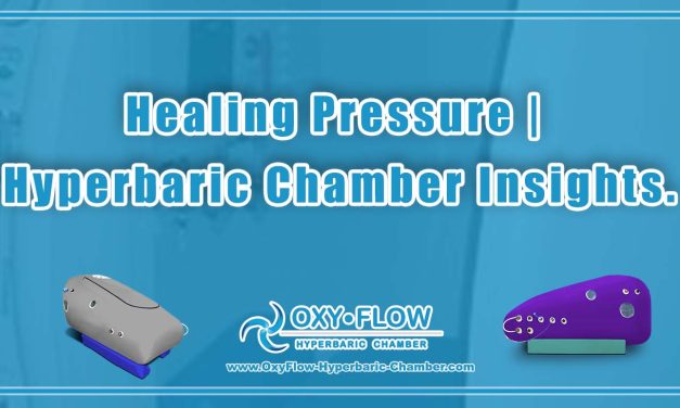Healing Pressure | Hyperbaric Chamber Insights.