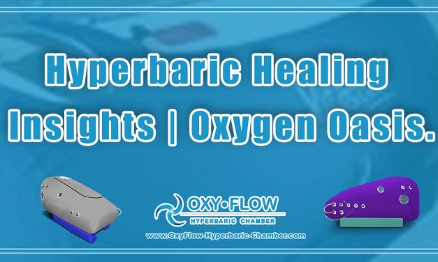 Hyperbaric Healing Insights | Oxygen Oasis.