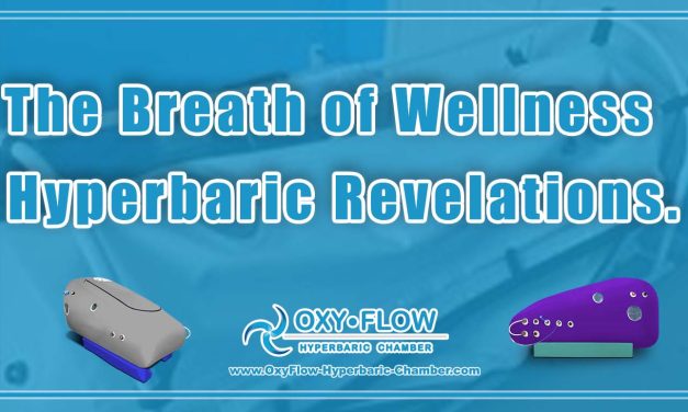 The Breath of Wellness | Hyperbaric Revelations.