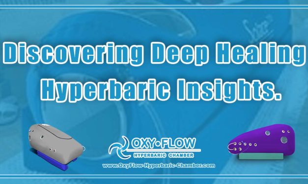 Discovering Deep Healing | Hyperbaric Insights.