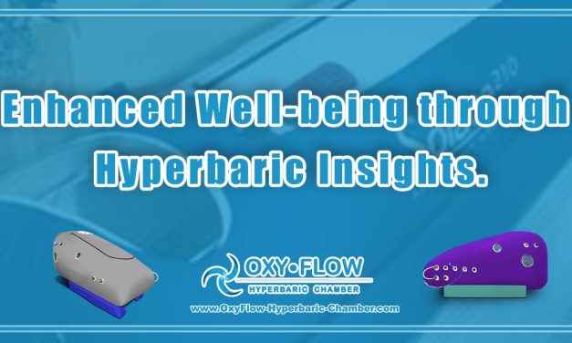 Enhanced Well-being through Hyperbaric Insights.