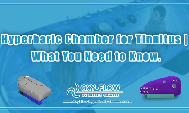 Hyperbaric Chamber for Tinnitus | What You Need to Know.