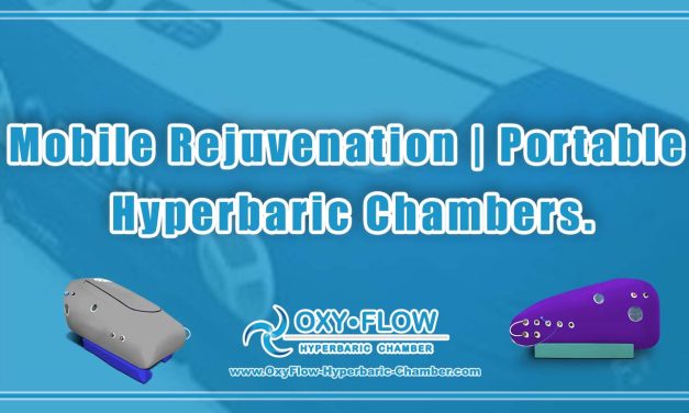Mobile Rejuvenation | Portable Hyperbaric Chambers.