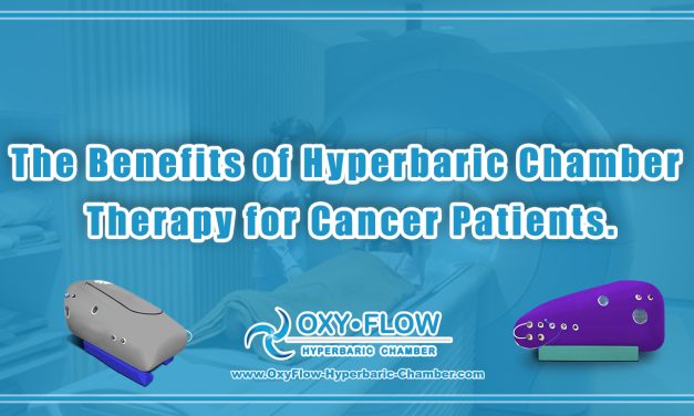 The Benefits of Hyperbaric Chamber Therapy for Cancer Patients.