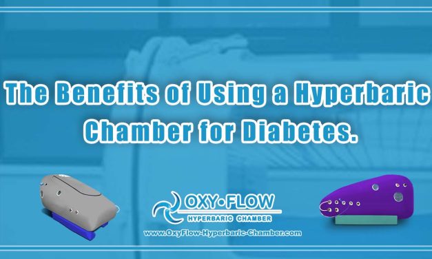 The Benefits of Using a Hyperbaric Chamber for Diabetes.