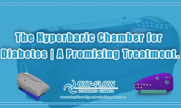 The Hyperbaric Chamber for Diabetes | A Promising Treatment.