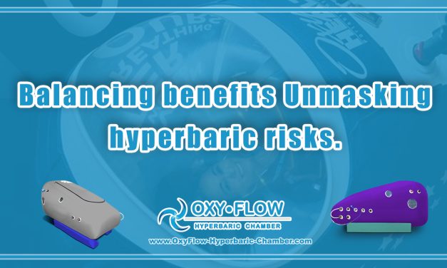 Balancing benefits | Unmasking hyperbaric risks.