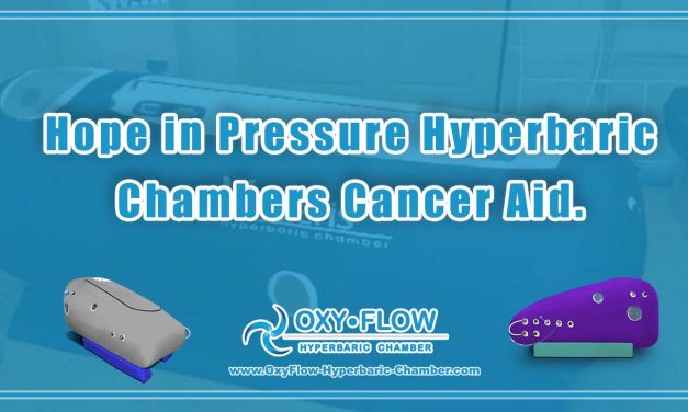 Hope in Pressure | Hyperbaric Chambers Cancer Aid.