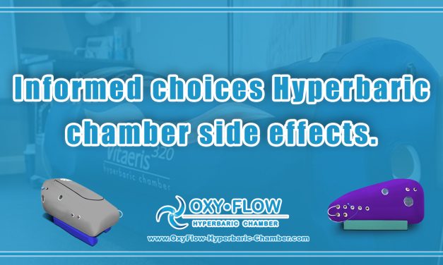 Informed choices | Hyperbaric chamber side effects.