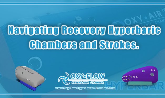 Navigating Recovery | Hyperbaric Chambers and Strokes.