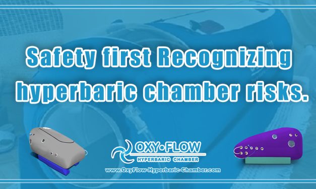 Safety first | Recognizing hyperbaric chamber risks.