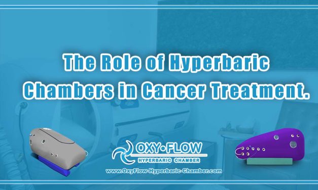 The Role of Hyperbaric Chambers in Cancer Treatment