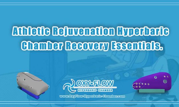 Athletic Rejuvenation | Hyperbaric Chamber Recovery Essentials.