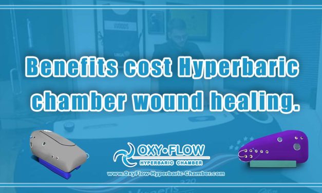 Benefits cost | Hyperbaric chamber wound healing.
