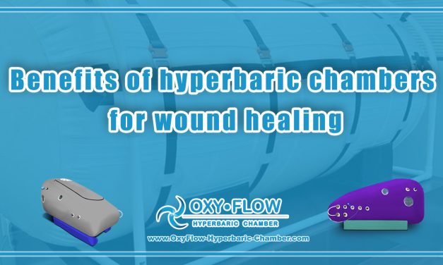 Benefits of hyperbaric chambers for wound healing