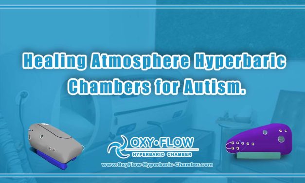Healing Atmosphere | Hyperbaric Chambers for Autism.