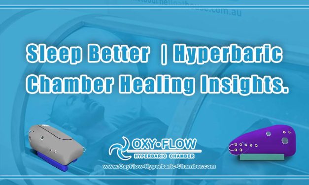 Sleep Better  | Hyperbaric Chamber Healing Insights.